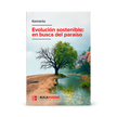 Evolución sostenible: en busca del paraíso
